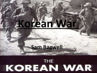 Korean War  Sam Bagwell 