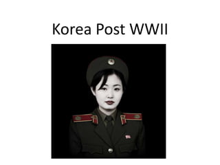 Korea Post WWII
 