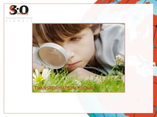 TRANSFORMATIONSIGNALSTRANSFORMATION SIGNALS