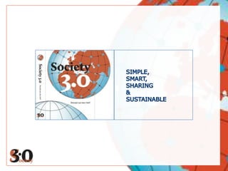 SIMPLE,SMART, SHARING& SUSTAINABLE