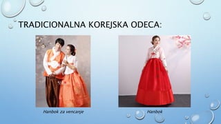 TRADICIONALNA KOREJSKA ODECA:
Hanbok za vencanje Hanbok
 
