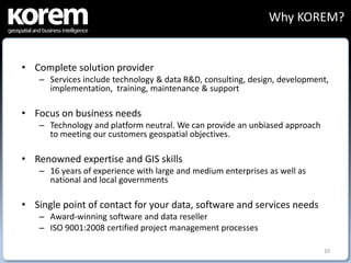 Why KOREM?


• Complete solution provider
    – Services include technology & data R&D, consulting, design, development,
 ...