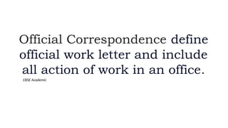 official correspondence deifne official work letter and include all ...