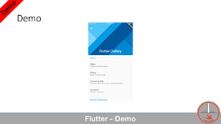 Demo
Flutter - Demo 5
 