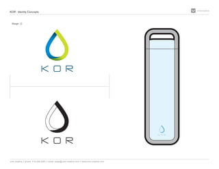 KOR - Identity Concepts
Design - C
vine creative // phone: 619.206.6263 // email: jorge@vine-creative.com // www.vine-crea...