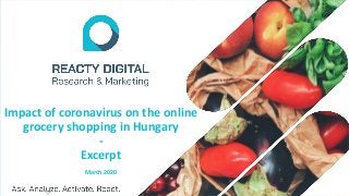Impact of coronavirus on the online
grocery shopping in Hungary
-
Excerpt
March 2020
 
