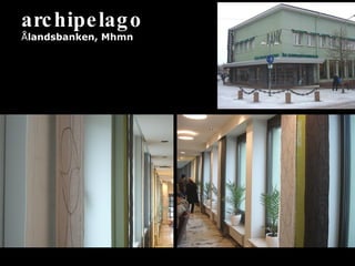 archipelago   Å landsbanken, Mhmn 
