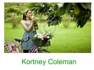 Kortney Coleman
 