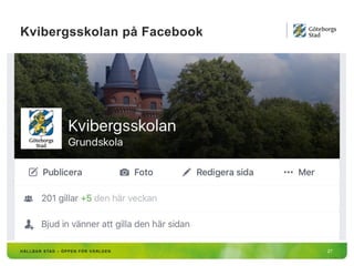 Kvibergsskolan på Facebook
27
 