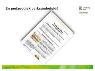 En pedagogisk verksamhetsidé
9
 