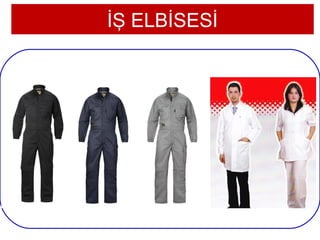 İŞ ELBİSESİ




12
 