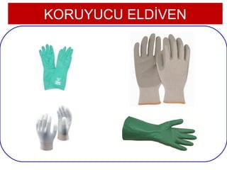 KORUYUCU ELDİVEN




14
 