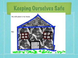 Keeping Ourselves Safe
 