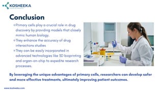 Use of Primary Cells in Cell Culture and Drug Discovery | PPTX