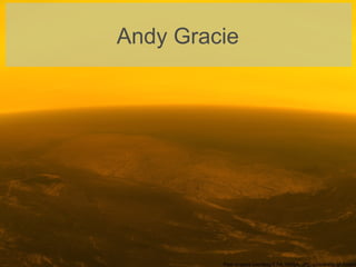 Andy Gracie 
 