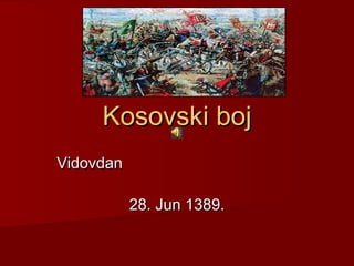 KKoossoovvsskkii bboojj 
VViiddoovvddaann 
2288.. JJuunn 11338899.. 
 