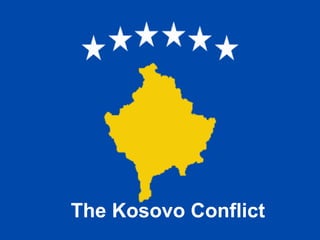 The Kosovo Conflict
 