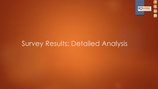 Survey Results: Detailed Analysis
 