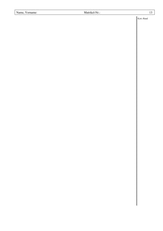 Name, Vorname:   Matrikel-Nr.:                13
                                 Korr.-Rand
 