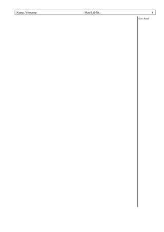 Name, Vorname:   Matrikel-Nr.:                8
                                 Korr.-Rand
 