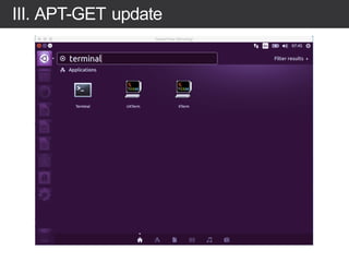 III. APT-GET update
 