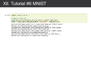 XII. Tutorial #6 MNIST
 