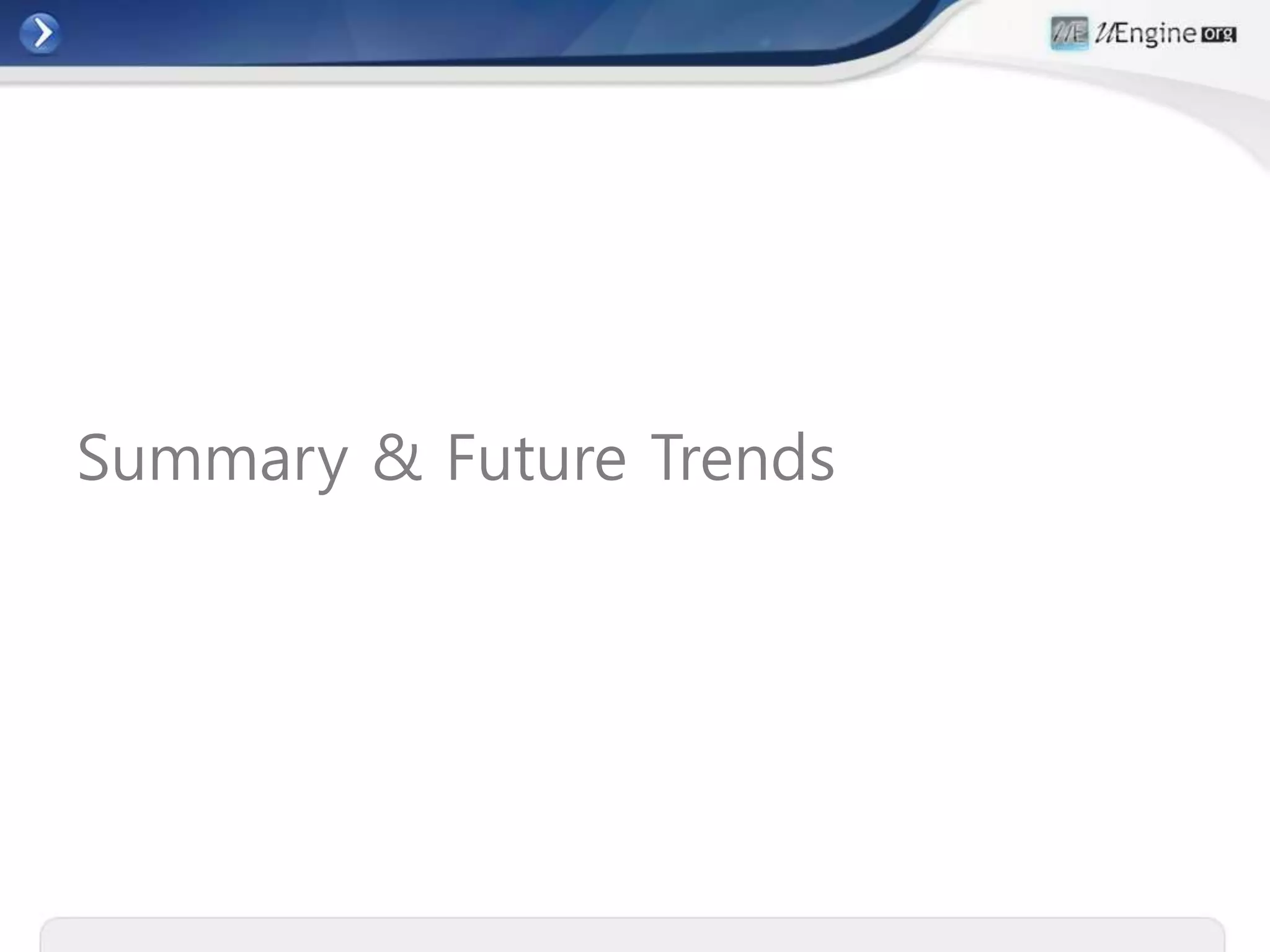 Summary & Future Trends
 
