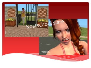 Kostschool siareProloog..