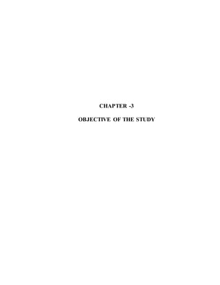 CHAPTER -3
OBJECTIVE OF THE STUDY
 