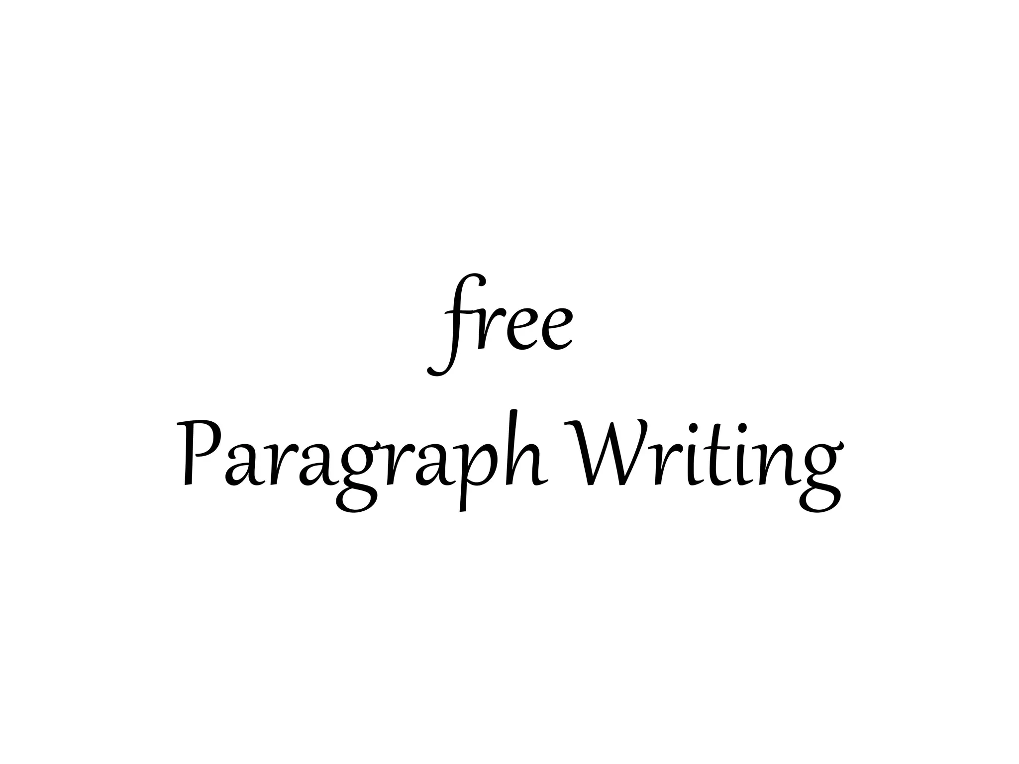 free
Paragraph Writing
 