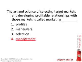 The art and science of selecting target markets and developing profitable relationships with those markets is called marketing ________. profiles maneuvers selection management 