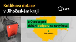 Kotlíková dotace
v Jihočeském kraji
České Budějovice
 