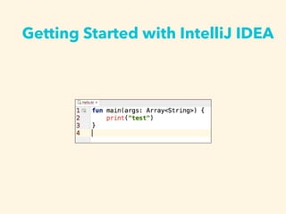 Getting Started with IntelliJ IDEA
 