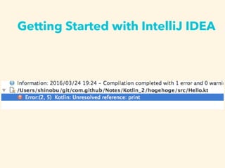 Getting Started with IntelliJ IDEA
 