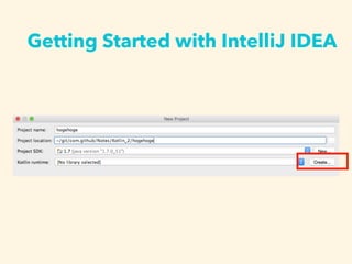 Getting Started with IntelliJ IDEA
 