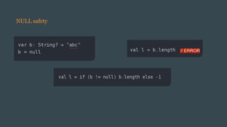 // ERROR
NULL safety
 