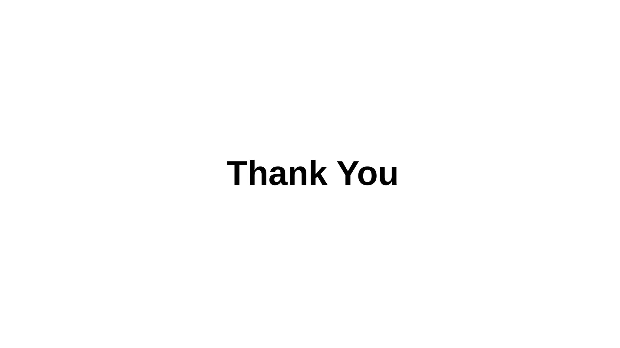 Thank You
 