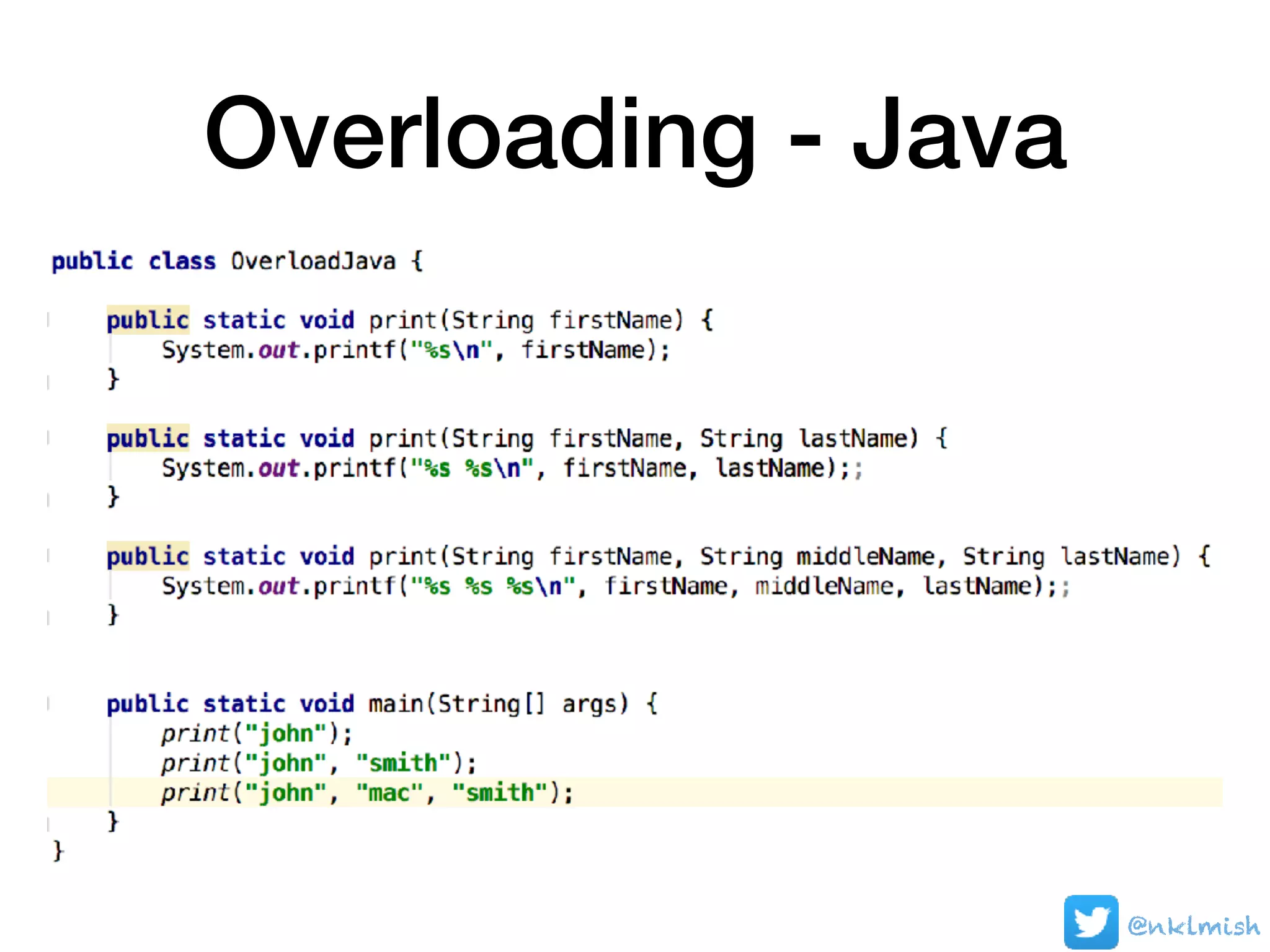 Overloading - Java
@nklmish
 