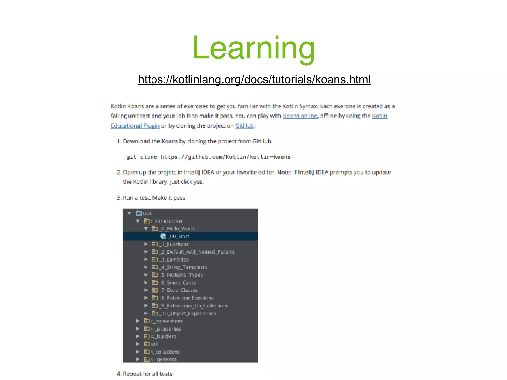 Learning https://kotlinlang.org/docs/tutorials/koans.html 