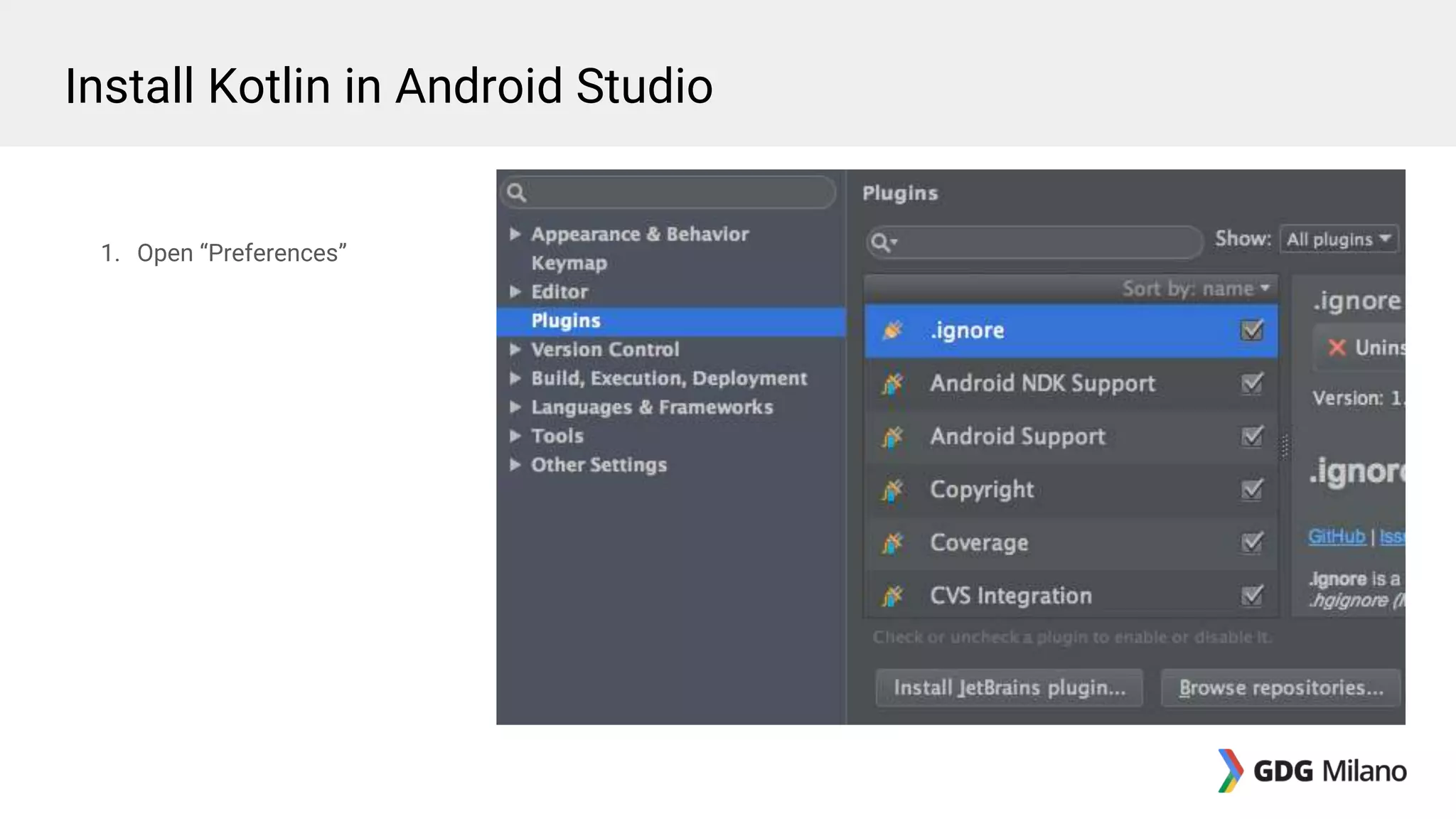 1. Open “Preferences”
Install Kotlin in Android Studio
 