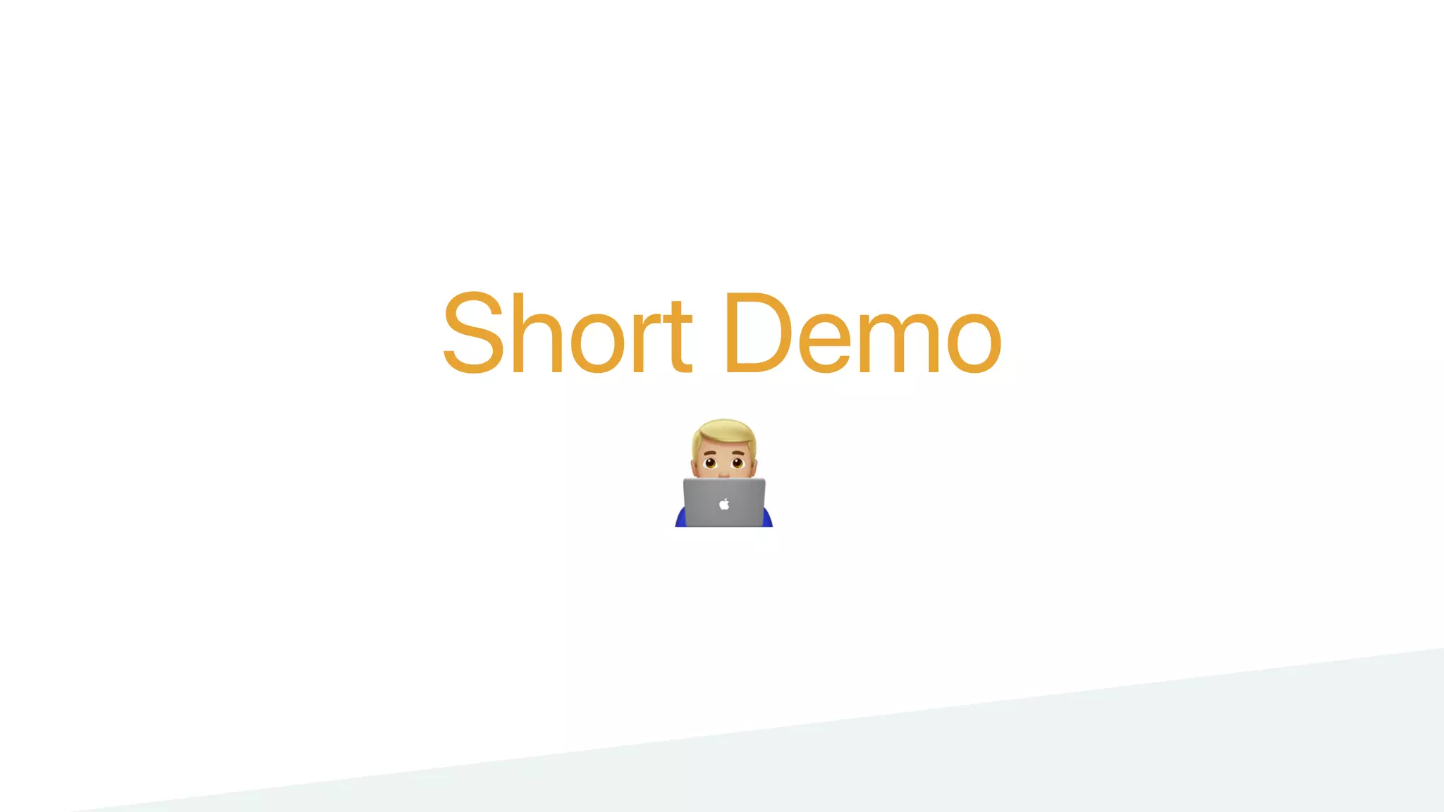 Short Demo
👨💻
 