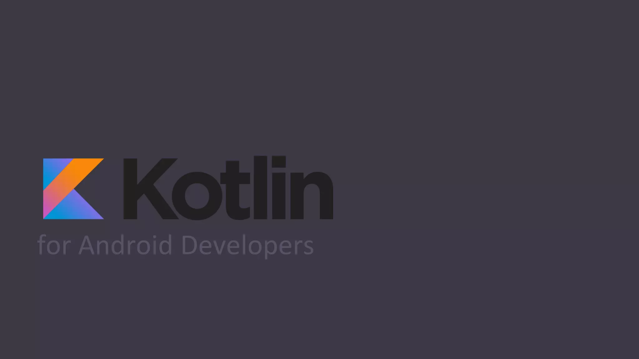 for Android Developers
 