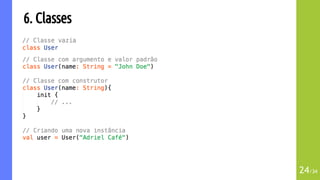 6. Classes
24/34
 