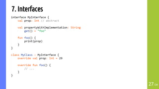 7. Interfaces
27/34
 