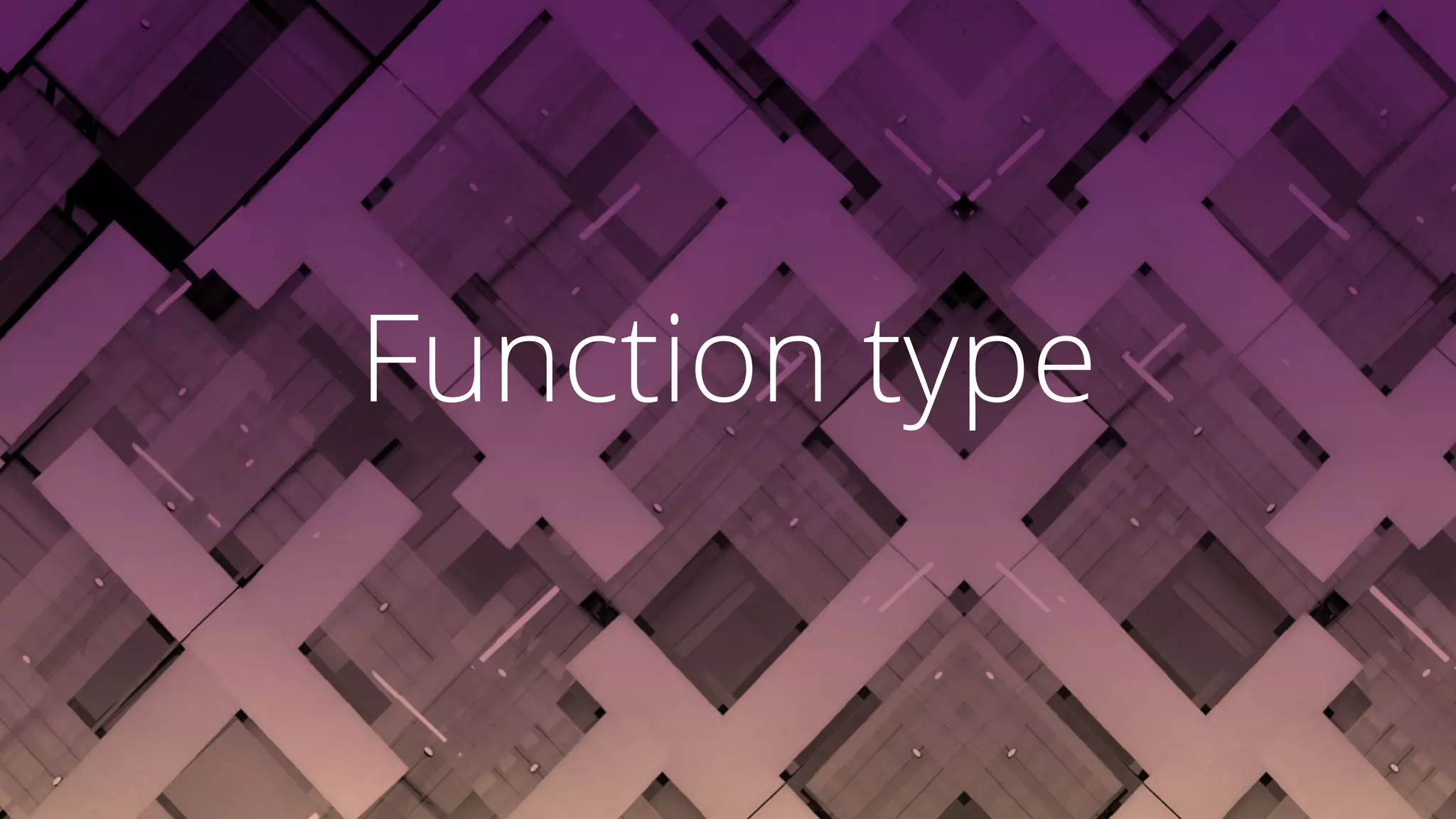 Function type
 