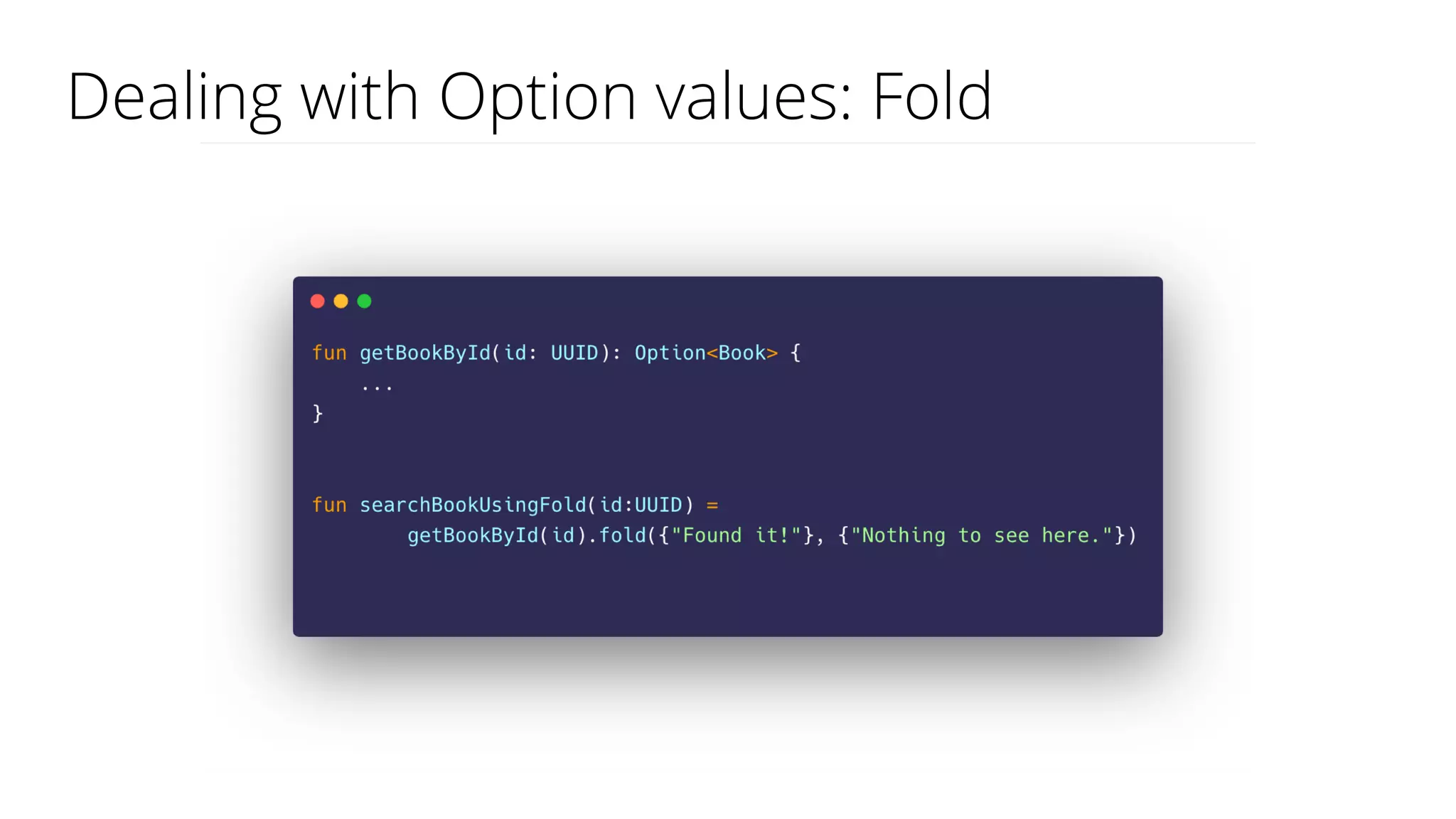 Dealing with Option values: Fold
 