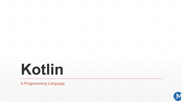 Kotlin - A Programming Language | PPT