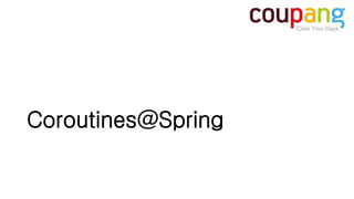 Coroutines@Spring
 