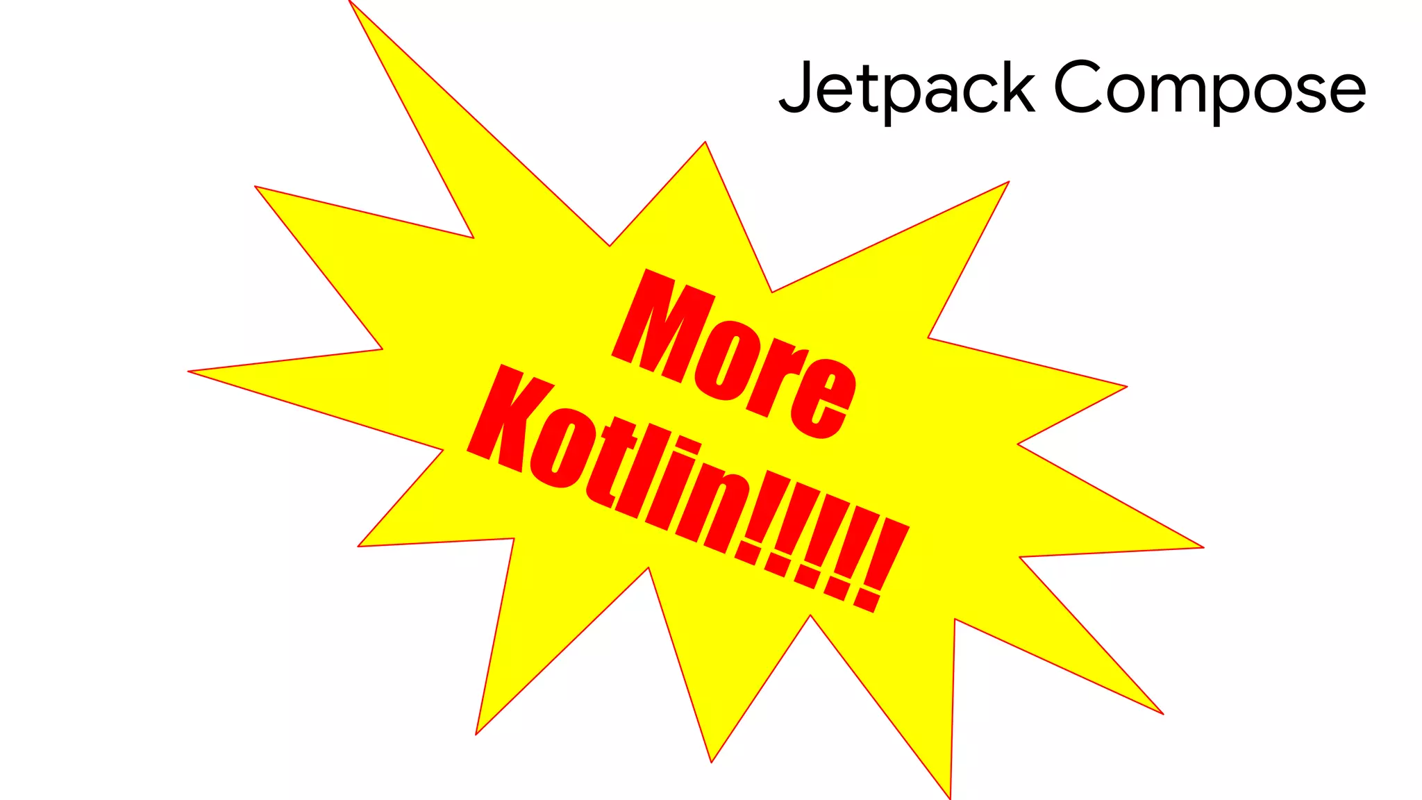 Jetpack Compose
 
