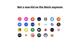 Not a new kid on the block anymore
 